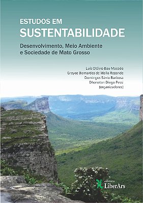 Estudos em sustentabilidade: desenvolvimento, meio ambiente e sociedade de Mato Grosso