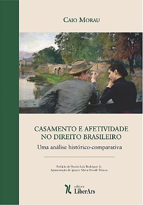 Casamento e afetividade no direito brasileiro: uma análise histórico-comparativa