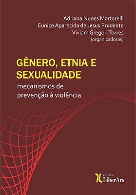 Gênero, etnia e sexualidade: mecanismos de prevenção à violência