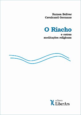 O Riacho e outras meditações religiosas