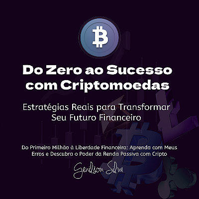 Do zero Ao Sucesso Com Criptomoedas.