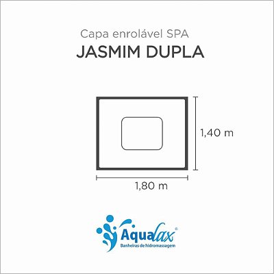 Capa Spa Enrolável Banheira Jasmim Dupla Aqualax