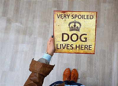 Placa Spoiled Dog