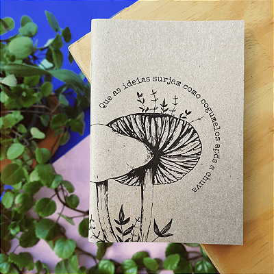 Caderno Cogumelo -  Que as ideias surjam como cogumelos após a chuva 🍄
