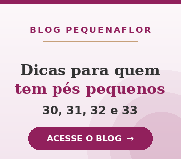 Blog Pequenaflor: dicas para quem calça 30, 31, 32 e 33
