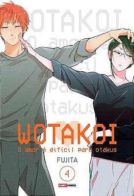 Mangá: Wotakoi - O Amor é Difícil para Otakus Vol.04 Panini