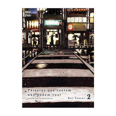 MANGA NEW POP: PÁSSAROS QUE CANTAM NÃO PODEM VOAR  VOL.2