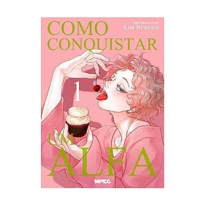 Como Conquistar Um Alfa Vol.1