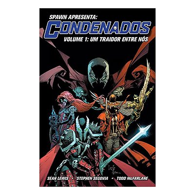 Spawn Apresentacondenados Um Traidor Entre Nós Vol.1