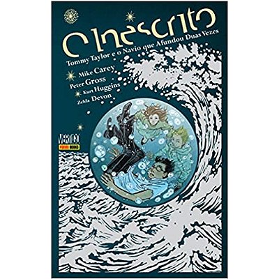 O Inescrito - Tomy Taylor E O Navio Que Afundou Duas Vezes Vol.1 - (Capa Dura)