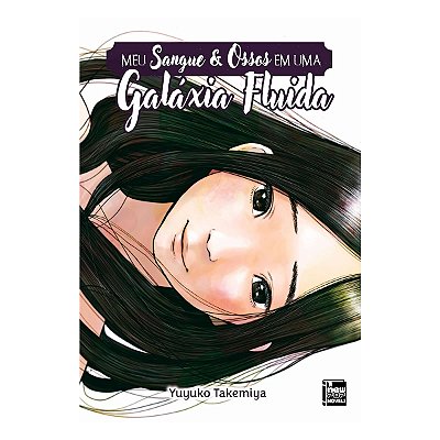 Meu Sangue & Ossos Em Uma Galáxia Fluida  Vol.Único