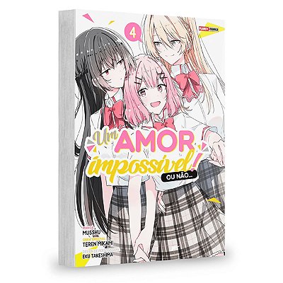Um Amor Impossível! Ou Não...  Vol.4