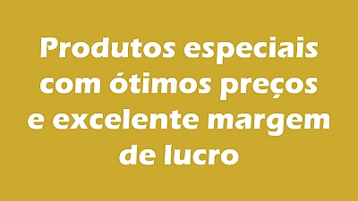 Produtos especiais