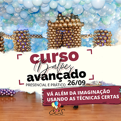 Curso AVANÇADO PRESENCIAL de Decoração com Balões dia 26/09/2024 - FOZ DO IGUACU PARANA
