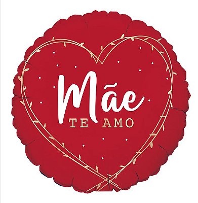 Balão Metalizado Redondo Vermelho Mãe Te Amo 18 Polegadas