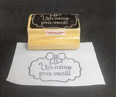 "Um mimo para você!"