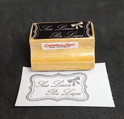 "Sou Louca por Laços!"