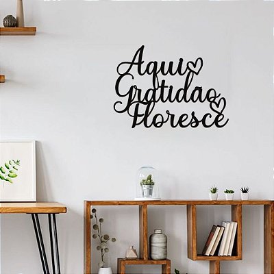 Frase - Aqui Gratidão Floresce