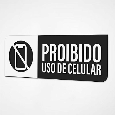 Placa Sinalização Indicativa Proibido uso de celular - Preto e Branco