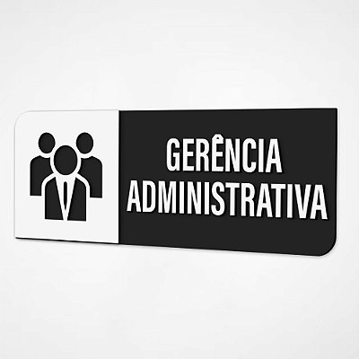 Placa Sinalização Indicativa Gerência Administrativa - Preto e Branco