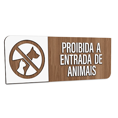 Placa de Sinalização Indicativa - Proibida a Entrada de Animais