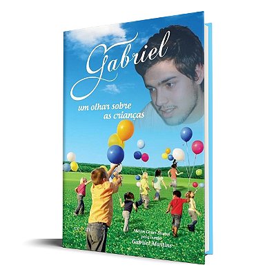 Gabriel - Um Olhar Sobre as Crianças - VOL. 4