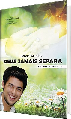 Gabriel - Deus jamais separa o que o amor une - VOL. 8