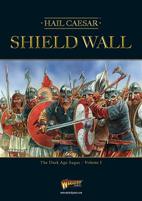 Hail Caesar: Shield Wall - The Dark Age Sagas volume I - Importado