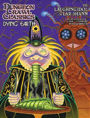 Dungeon Crawl Classics Dying Earth #1: The Laughing Idol of Lar-Shann - Importado