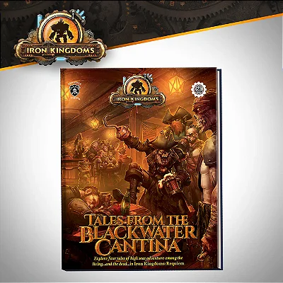 Iron Kingdoms: Tales from the Blackwater Cantina - Importado