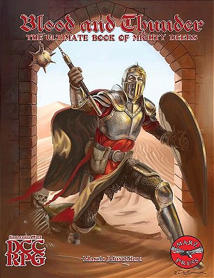 DCC RPG - Blood and Thunder: The Ultimate Book of Mighty Deeds - Importado