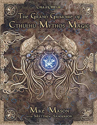 Call of Cthulhu: The Grand Grimoire of Cthulhu Mythos Magic - Hardcover