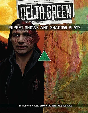 Delta Green: Puppet Shows and Shadow Plays - Importado