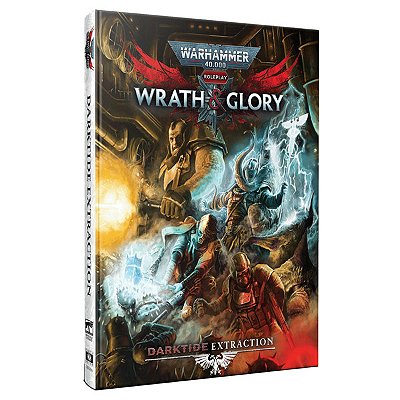 Warhammer 40,000 Roleplay: Wrath & Glory: Darktide Extraction