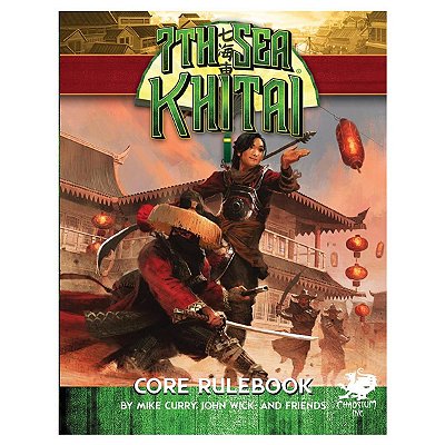 7th Sea: Khitai Core Rulebook