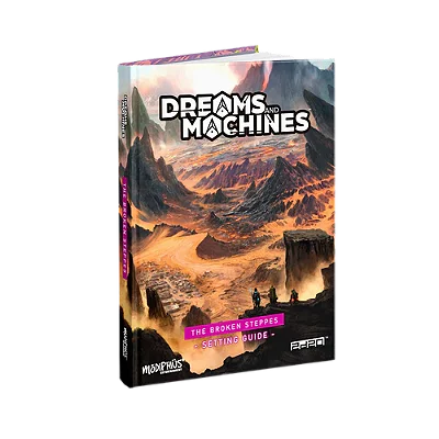 Dreams and Machines: Setting Guide - Broken Steppes