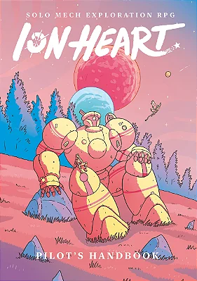 ION Heart: Solo RPG Rulebook: Pilot's Handbook