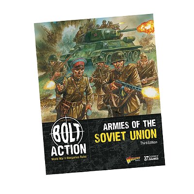Bolt Action Armies of the Soviet Union: Third Edition