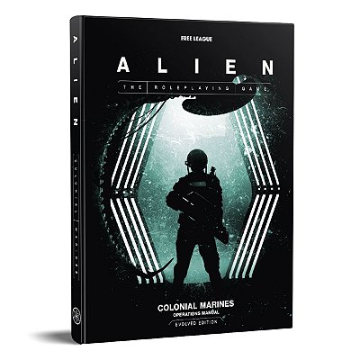 ALIEN RPG Colonial Marines Operations Manual Evolved Edition