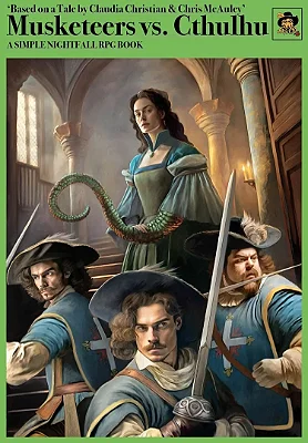 Musketeers vs. Cthulhu: RPG - Core Rulebook