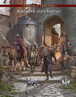 Castles & Crusades Bergman Outlandish