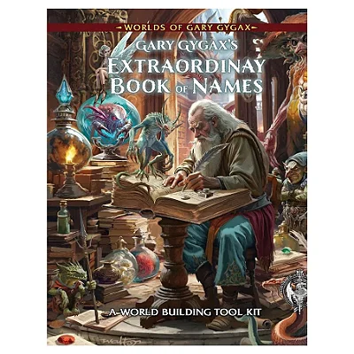 Worlds of Gary Gygax: Volume 4: Gary Gygax’s Extraordinary Book of Names