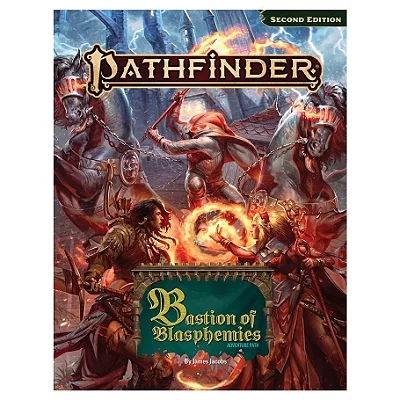 Pathfinder 2E: Bastion of Blasphemies Adventure Path