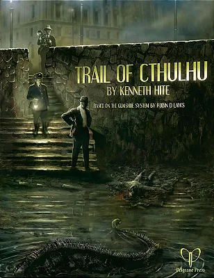 Trail of Cthulhu: RPG Core Rule Book