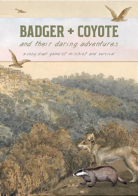 Badger + Coyote and Their Daring Adventures (A Cozy Duet Game of Mischief and Survival)