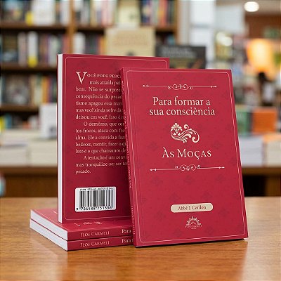 Para formar a sua consciência - às moças (Pe. J. Cardon)