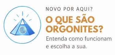 O que são Orgonites?