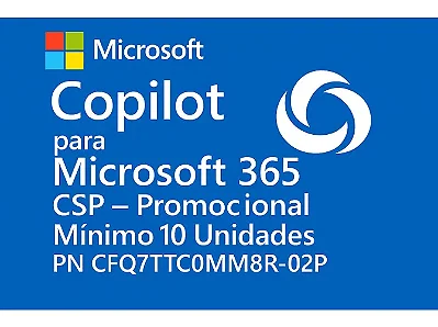 Copilot for Microsoft 365 CSP Promocional Minimo 10 Unidades - CFQ7TTC0MM8R-02P