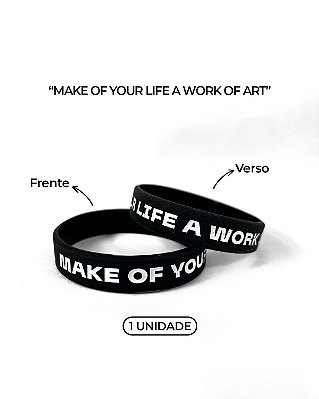 Pulseira Make Of Your Life A Work Of Art - Becker