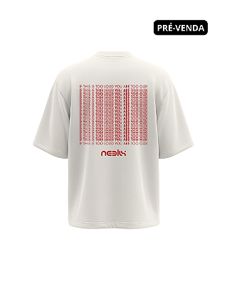 Camiseta Oversized Too Loud For You - Neelix